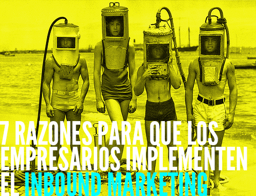 7 razones para que los empresarios implementen el inbound marketing casa del media